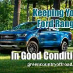 A Guide To Keeping Your Ford Ranger In Good Condition