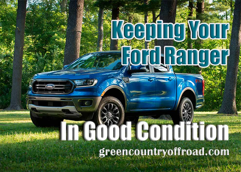 A Guide To Keeping Your Ford Ranger In Good Condition