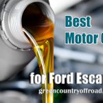 Best Motor Oil for Ford Escape