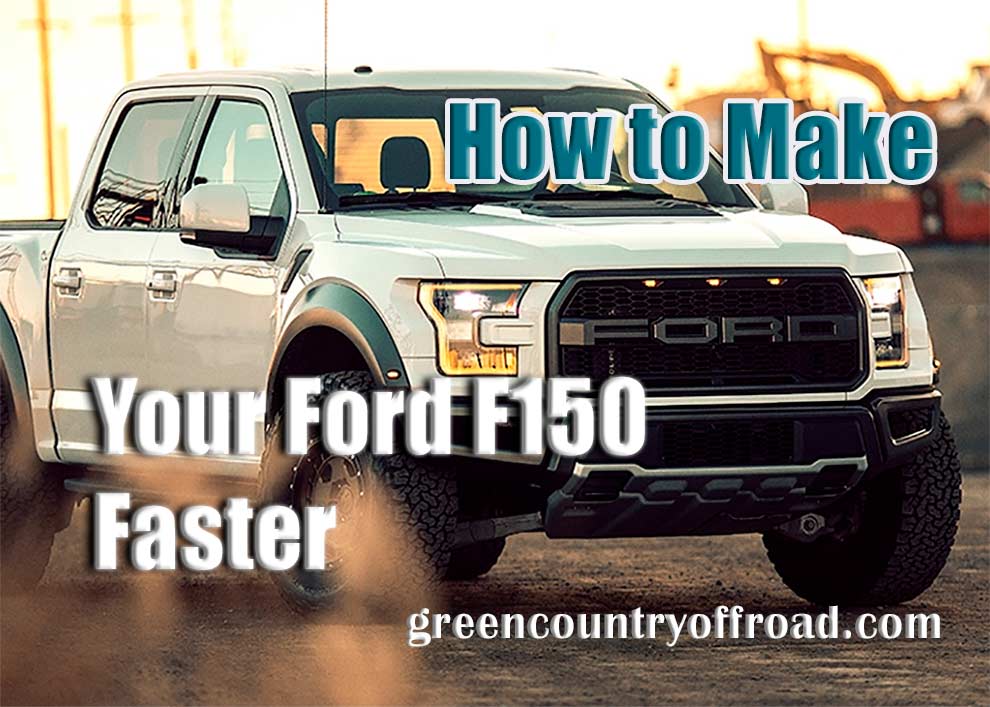 How to Make Your Ford F150 Faster