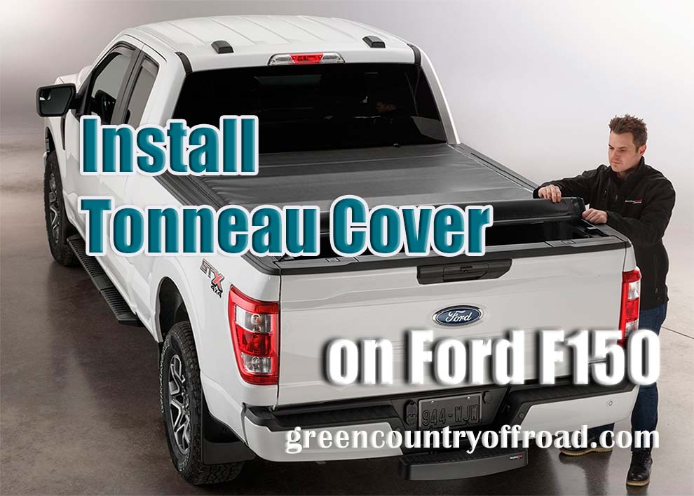 How to Install Tonneau Cover on Ford F150 & Super Duty
